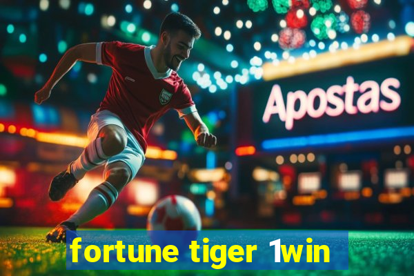 fortune tiger 1win